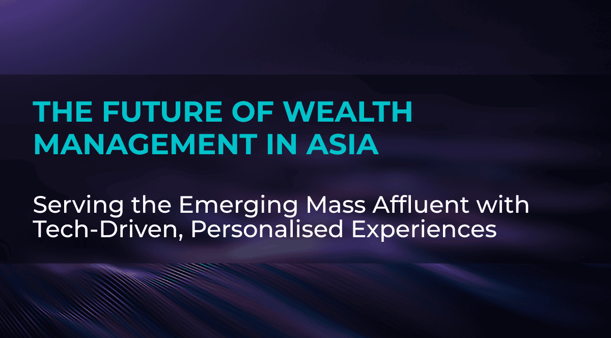 blog banner The Future of Wealth Management in Asia